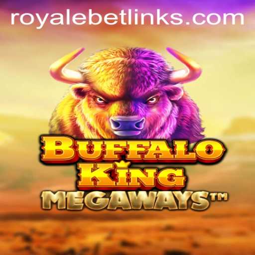 Exploring BuffaloKing: The Ultimate Royale Bet Experience