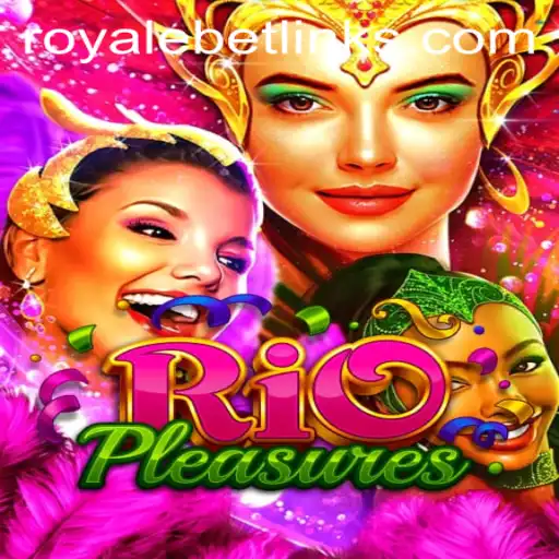 Experience the Thrills of RioPleasures: A New Era in Royale Betting