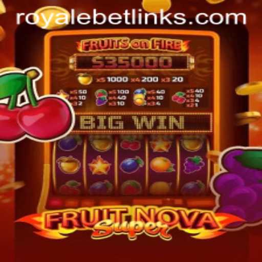 FruitNovaSuper: A New Era in the 'Royale Bet' Gaming Universe