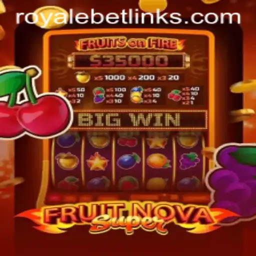 FruitNovaSuper: A New Era in the 'Royale Bet' Gaming Universe