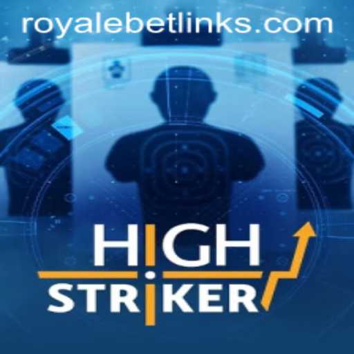 HighStriker: The Ultimate Royale Bet Gaming Experience