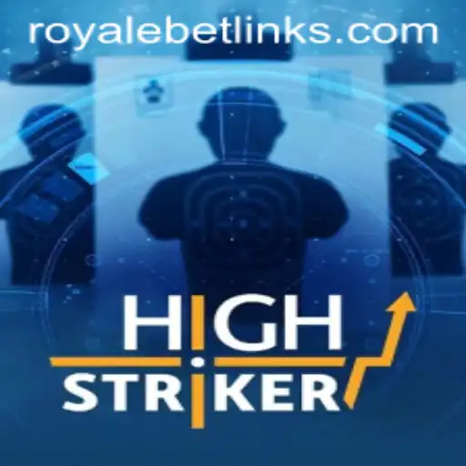 HighStriker: The Ultimate Royale Bet Gaming Experience