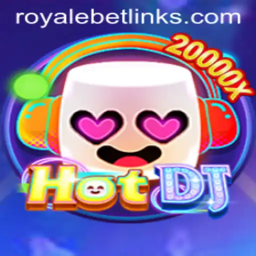 Unveiling HotDJ and the Thrill of Royale Bet