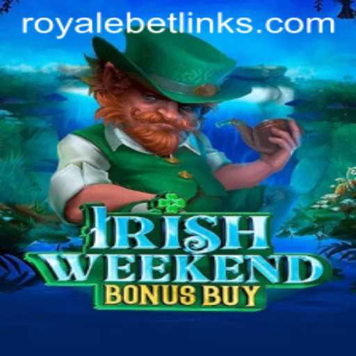 Exploring the Thrills of IrishWeekendBonusBuy: A Royale Bet Adventure