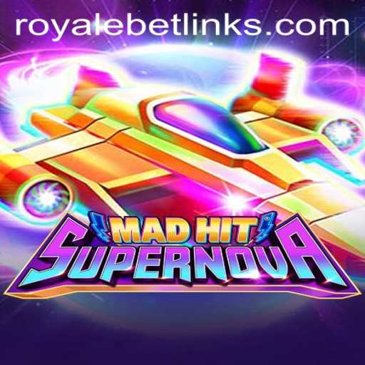 MadHitSupernova: Exploring the Thrills of the Royale Bet