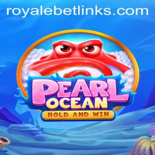 Dive Into Adventure with PearlOcean: The Thrilling World of Royale Bet