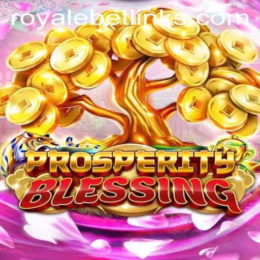 Experience the Thrill with ProsperityBlessing: The Ultimate Royale Bet Adventure
