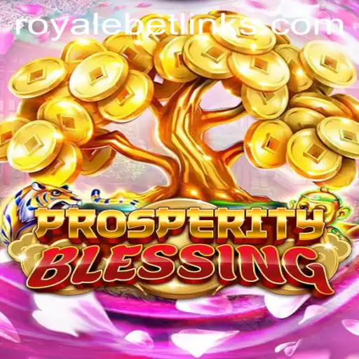 Experience the Thrill with ProsperityBlessing: The Ultimate Royale Bet Adventure
