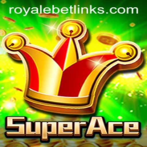Unveiling SuperAce: The Ultimate Royale Bet Experience
